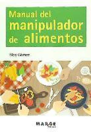 Manual del manipulador de alimentos de Blas Gómez