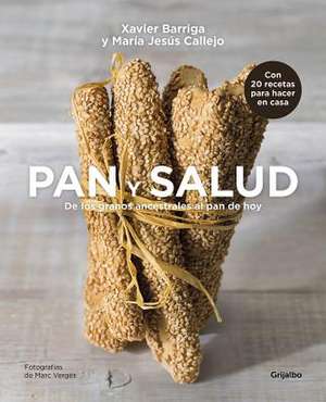 Pan y Salud / Bread and Your Health de Barriga, Xavier