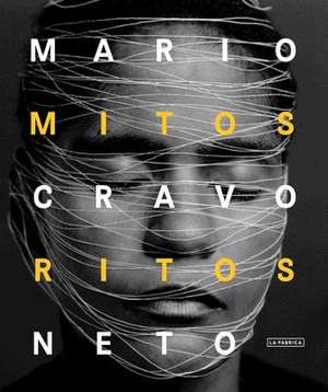 Mario Cravo Neto: Myths and Rites de Mario Cravo Neto