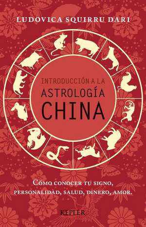 Introduccion a la Astrologia China de Ludovica Squirru