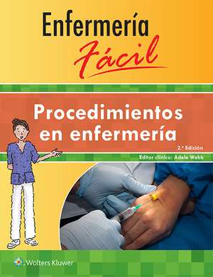 Enfermería fácil. Procedimientos en enfermería de Lippincott Williams & Wilkins