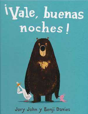 ¡Vale, buenas noches! de Jory John