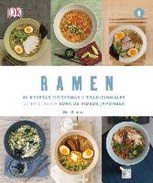 Ramen : 40 recetas modernas y tradicionales de la clásica sopa de fideos japonesa de Nell Benton