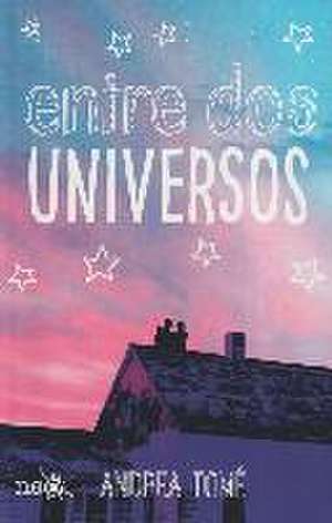 Entre DOS Universos de Andrea Tomae