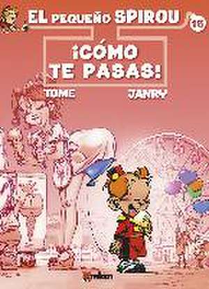 El pequeño Spirou 16, ¡Cómo te pasas! de Tome