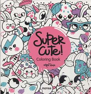 Super Cute! Coloring Book de M Tzima