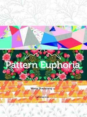 Pattern Euphoria de Wang Shaoqiang