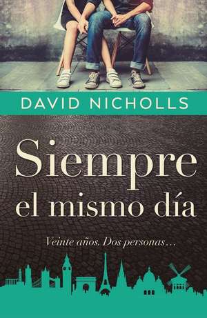 Siempre El Mismo Dia de David Nicholls