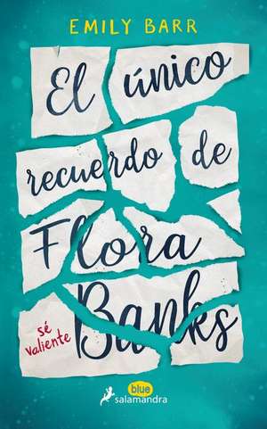 Unico Recuerdo de Flora Banks, El de Emily Barr