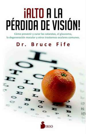 Alto a la Perdida de Vision de Bruce Fife