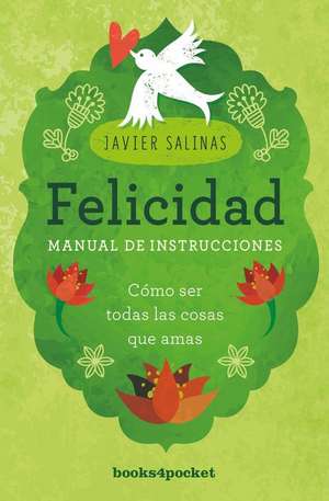 Felicidad, Manual de Instrucciones de Javier Salinas