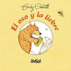 El Oso y la Liebre Mio = Bear & Hare: Share! de Emily Gravett