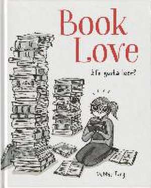 Book love : ¿te gusta leer? de Debbie Tung