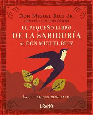 Pequeño Libro de la Sabiduria de Don Mi de Miguel Ruiz