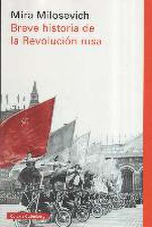 Breve historia de la Revolución rusa de Mira Milosevich