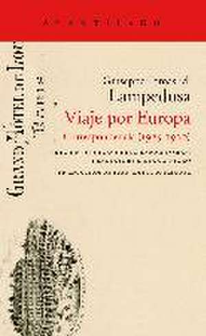 Viaje por Europa : correspondencia, 1925-1930 de Giuseppe Tomasi Di Lampedusa