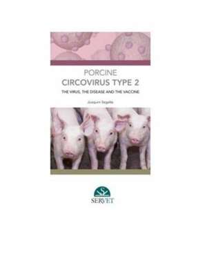 PORCINE CIRCOVIRUS TYPE 2 THE VIRUS THE de JOAQUIM SEGAL S