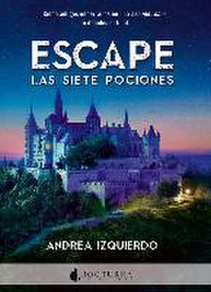 Escape : las siete pociones de Andrea Izquierdo