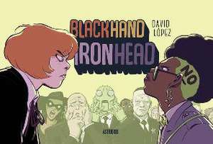 Blackhand Ironhead de Kelly Sue Deconnick