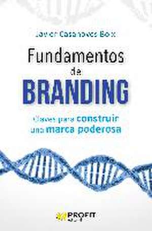 Fundamentos de branding de Javier Casanoves Boix