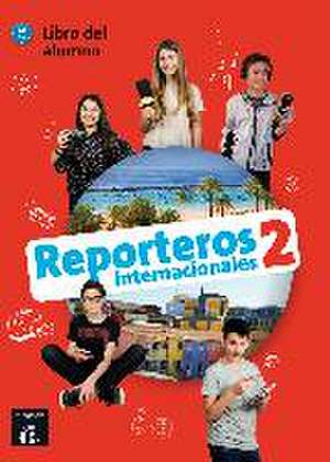 Reporteros internacionales 2 - Libro del alumno + audio download. A1/A2 de Various Authors