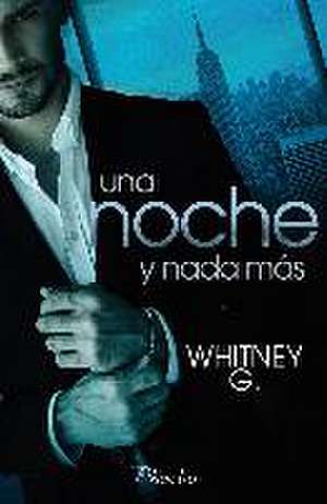 Una noche y nada más de Whitney G.