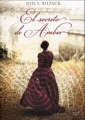 El Secreto de Amber de Josi S. Kilpack