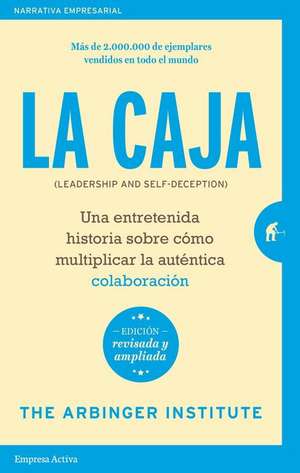 Caja, La (Edicion Revisada) -V3* de Arbinger Institute