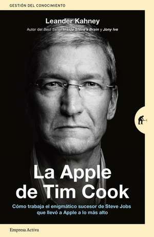 Apple de Tim Cook, La de Leander Kahney