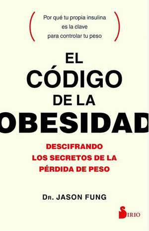 Codigo de la Obesidad, El de Jason Fung