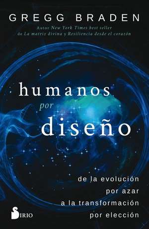 Humano Por Diseno de Gregg Braden