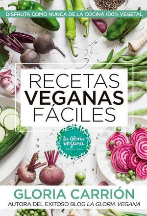 Recetas Veganas Faciles de Gloria Carrion