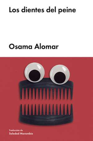 Los Dientes del Peine de Osama Alomar