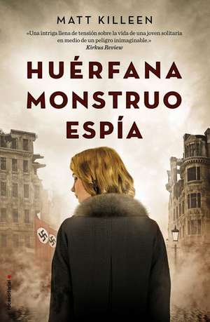 Huerfana, Monstruo, Espia de Matt Killeen