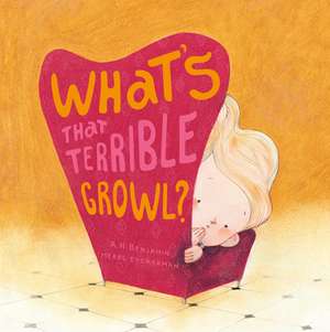 What's That Terrible Growl? de A. H. Benjamin