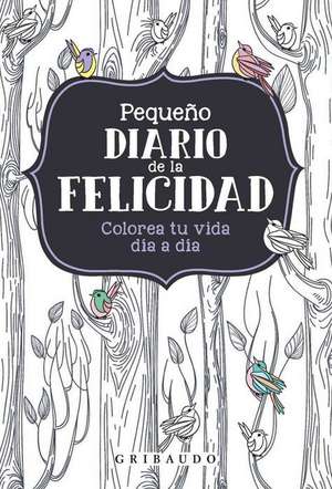 Pequeño Diario de la Felicidad de Various Authors