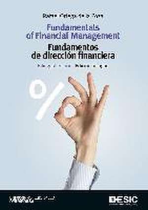 Fundamentals of financial management de Rafael Ortega de la Poza