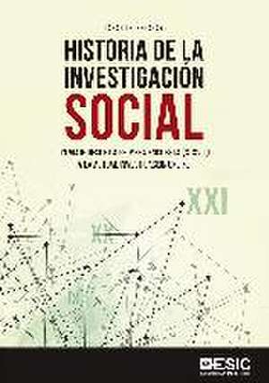 Historia de la investigacion social : un viaje desde la primera encuesta (s. XVIII) a la actual investigación online de Lázaro Echegaray Eizaguirre