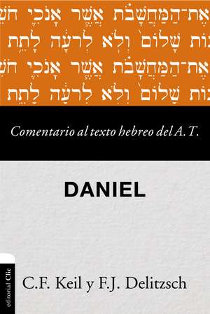 Comentario al texto hebreo del Antiguo Testamento - Daniel de Carl Friedrich Keil