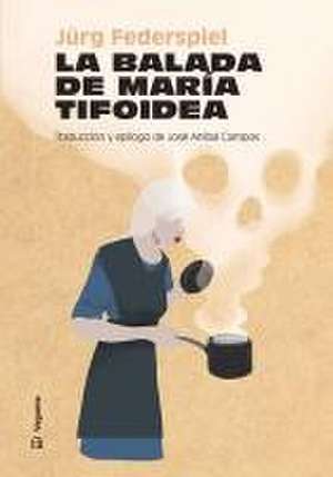 La Balada de María Tifoidea de Jürg Federspiel