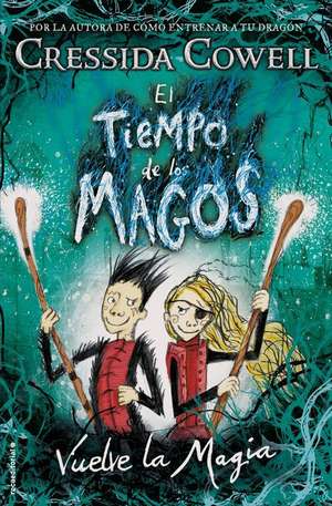 Vuelve La Magia / Twice Magic de Cressida Cowell