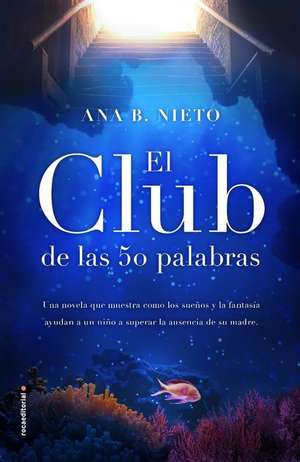 Club de Las Cincuenta Palabras, El de Ana B. Nieto