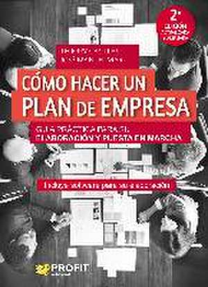 Cómo hacer un plan de empresa : guía práctica para su elaboración y puesta en marcha de Thierry Casillas