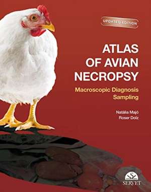 Atlas of avian necropsy : macroscopic diagnosis sampling de Roser Dolz