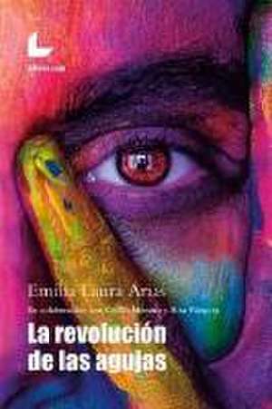 La revolución de las agujas de Emilia Laura Arias