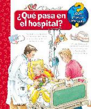 ¿Qué pasa en el hospital? de Andrea Erne