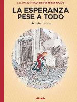 La esperanza pese a todo : una aventura de Spirou por Émile Bravo de Émile Bravo