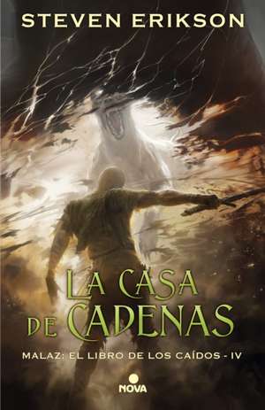 La Casa de Las Cadenas / House of Chains de Steven Erikson