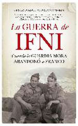 La guerra de Ifni de Gustavo Adolfo Ordoño Marín