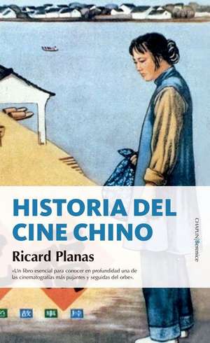 Historia del Cine Chino de Ricard Planas